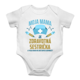 Moja mama je zdravotná sestrička - body s potlačou