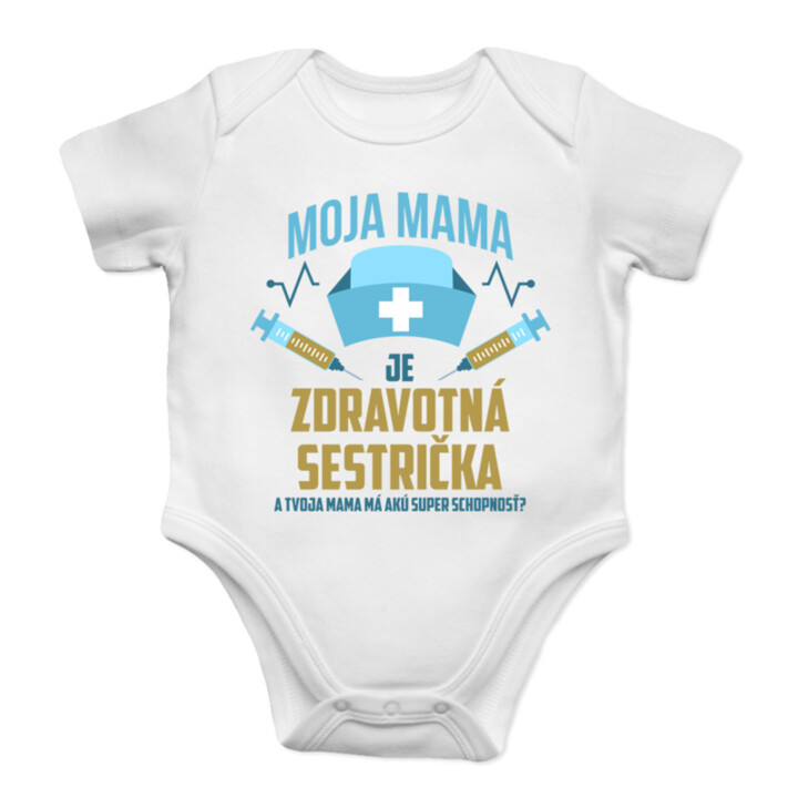 Moja mama je zdravotná sestrička - body s potlačou