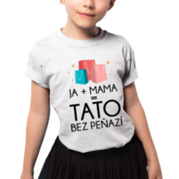 Tato bez peňazí - detské tričko s potlačou