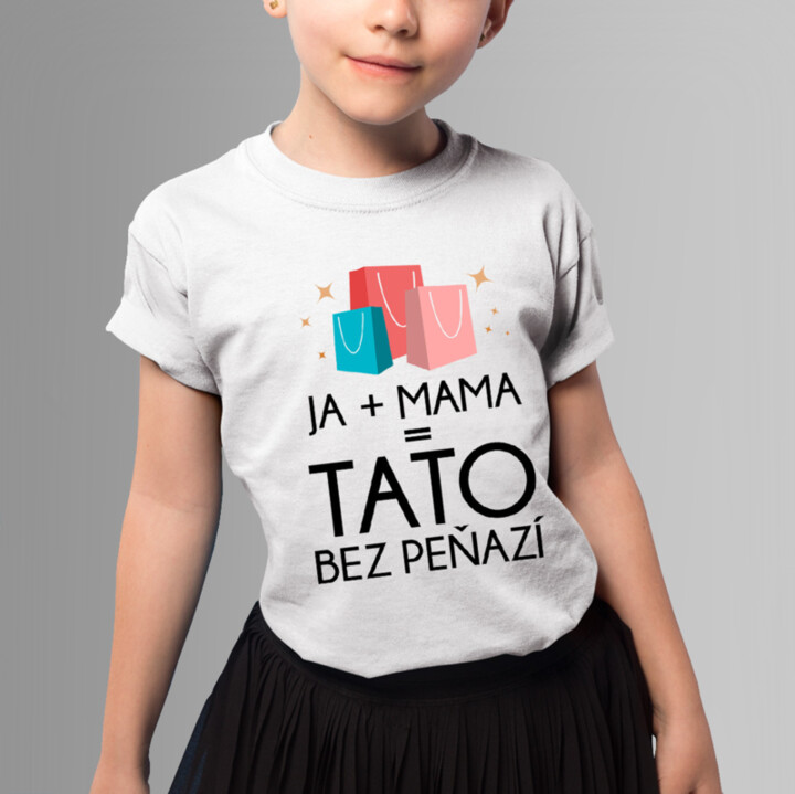Tato bez peňazí - detské tričko s potlačou
