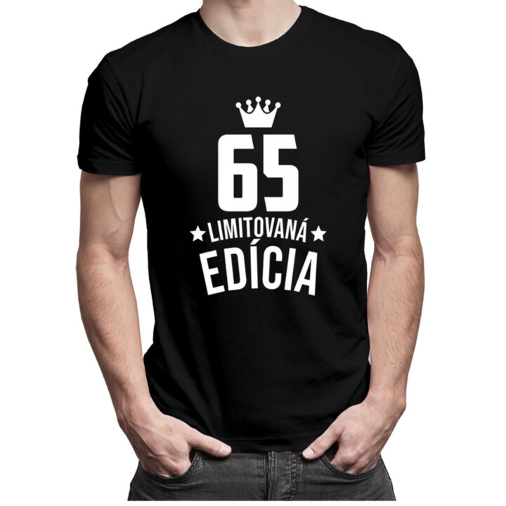 65 rokov Limitovaná edícia - pánske tričko s potlačou - darček k narodeninám