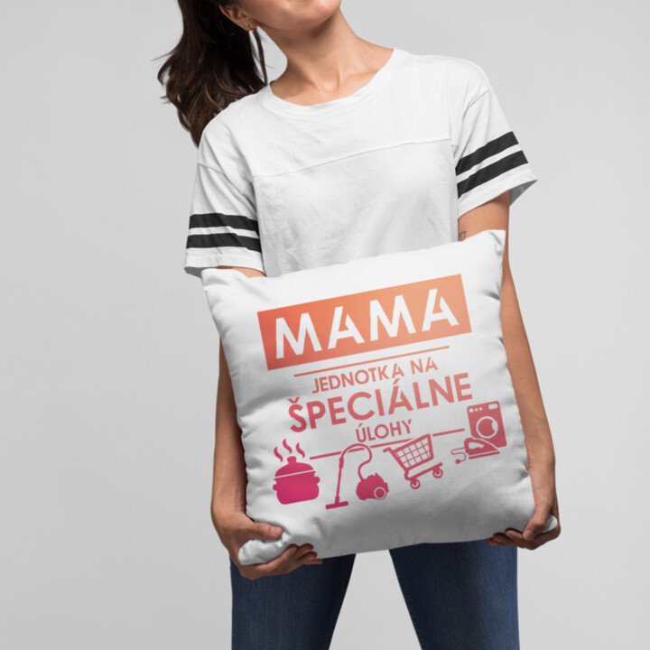 Mama - jednotka na špeciálne úlohy - vankúš s potlačou