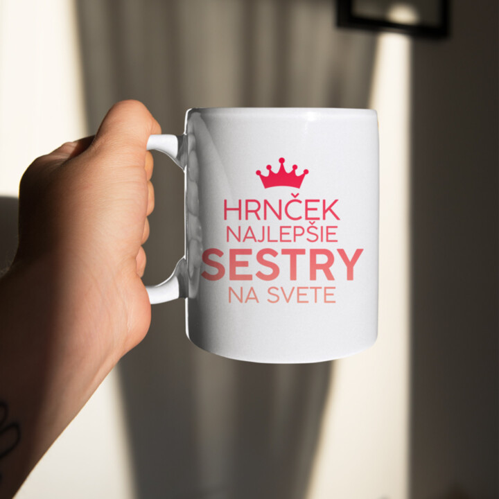 Hrnček najlepšie sestry na svete  - keramický hrnček s potlačou