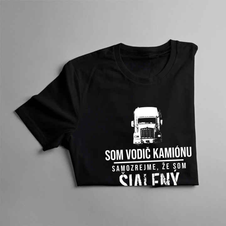 Som vodič kamiónu - pánske tričko s potlačou