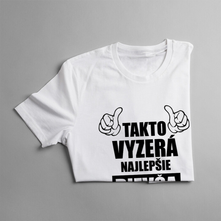 Takto vyzerá najlepšie dievča na svete - dámske tričko s potlačou