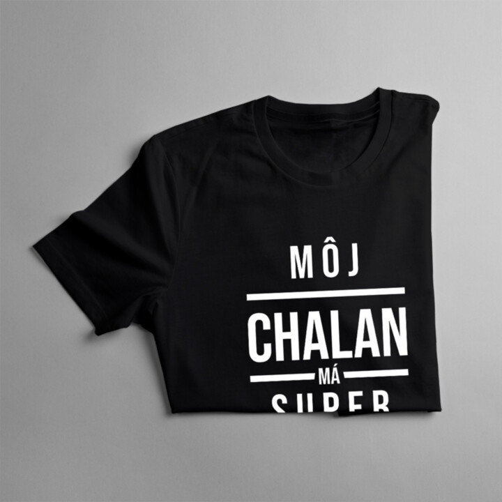 Môj chalan má super dievča - dámske tričko s potlačou