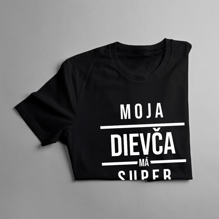 Moja dievča má super chalana - pánske tričko s potlačou
