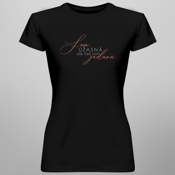Som úžasná - dámske tričko s potlačou
