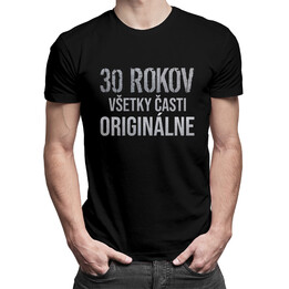 30 rokov - všetky časti originálne - pánske  tričko s potlačou