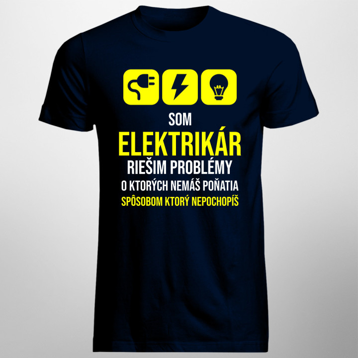 Som elektrikár - riešim problémy - pánske tričko s potlačou