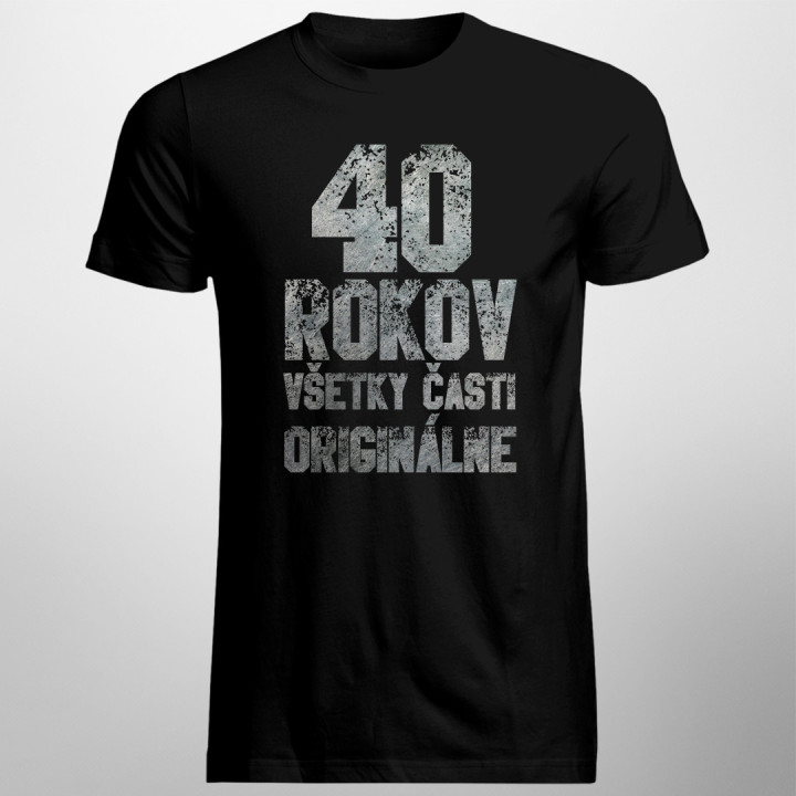 40 rokov - všetky časti originálne -  pánske tričko s potlačou