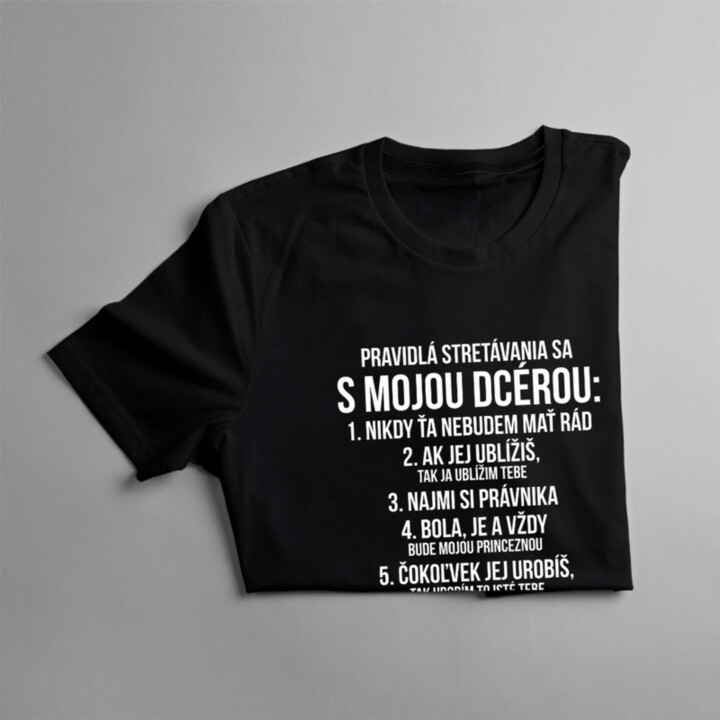 Pravidlá stretávania sa s mojou dcérou - pánske tričko s potlačou