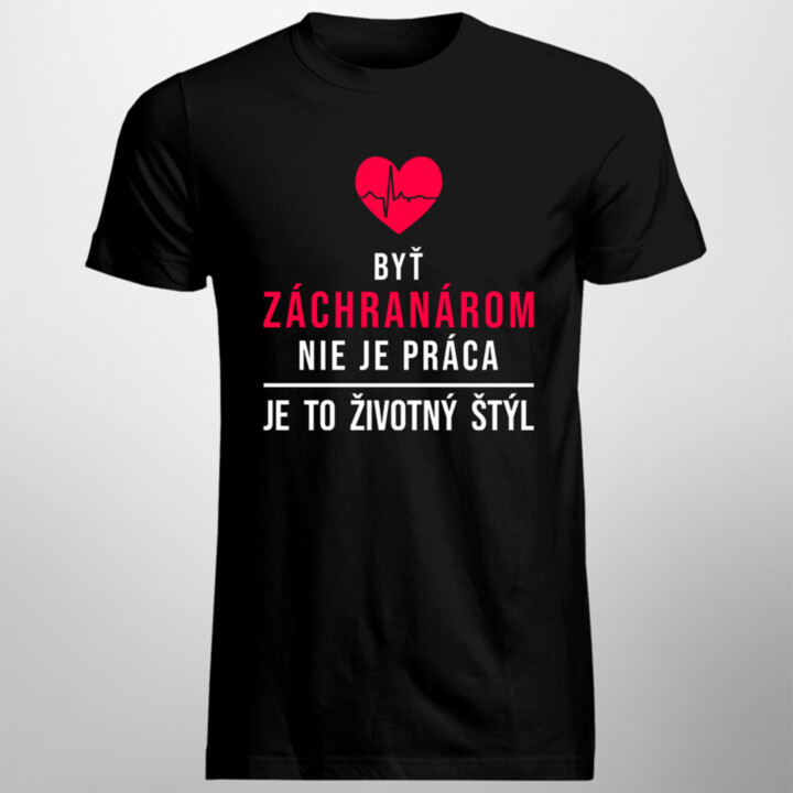 Byť záchranárom - životný štýl - pánske tričko s potlačou