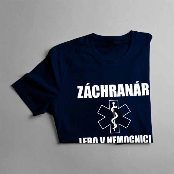 Záchranár, lebo v nemocnici nie je povolanie kúzelník﻿ - pánske tričko s potlačou