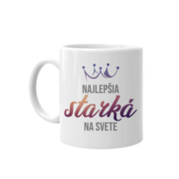 Najlepšia starká na svete - keramický hrnček s potlačou