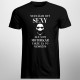 Neznášam byť sexy, ale som motorkár - pánske tričko s potlačou