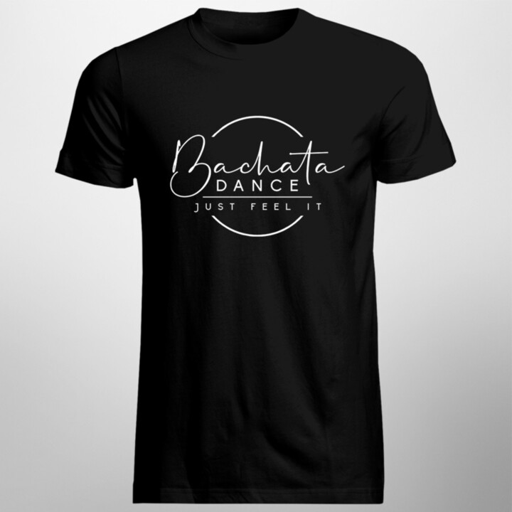 Bachata dance - just feel it - pánske  tričko s potlačou