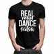 Real man dance salsa - pánske tričko s potlačou