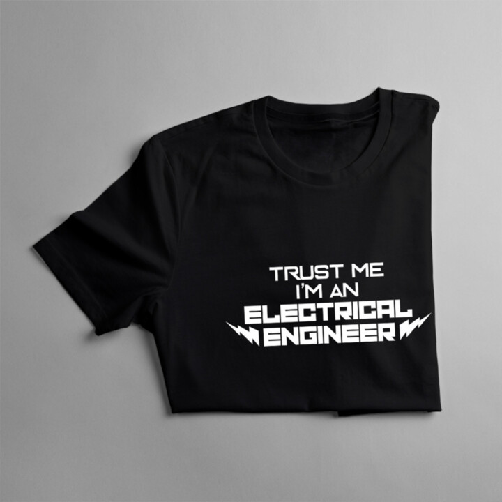Trust me I'm an electrical engineer - pánske tričko s potlačou