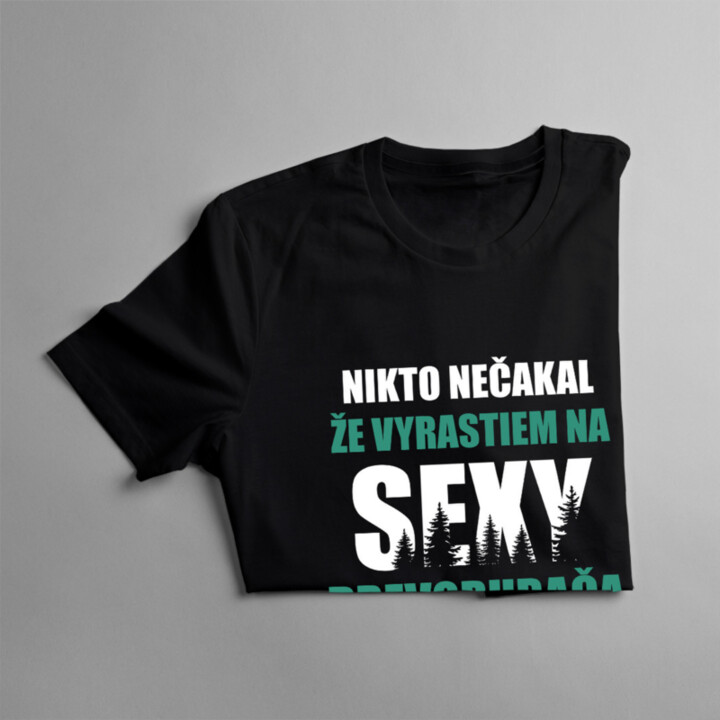 Nikto nečakal -  sexy drevorubača - pánske tričko s potlačou