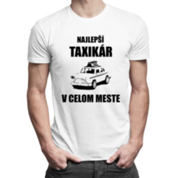 Najlepší taxikár v celom meste - pánske tričko s potlačou