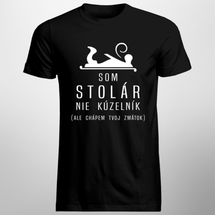 Som stolár, nie kúzelník - pánske tričko s potlačou