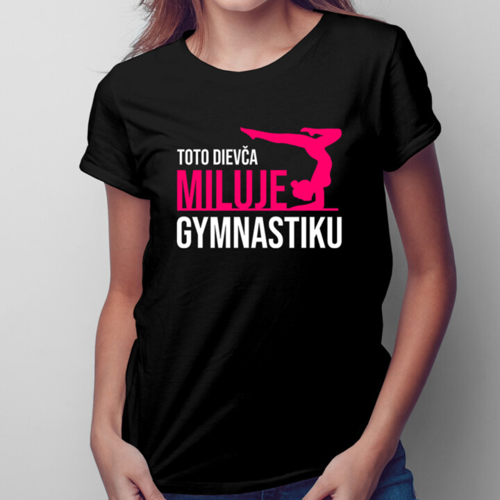 Toto dievča miluje gymnastiku - pánske tričko s potlačou