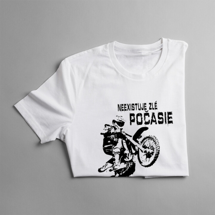 Neexistuje zlé počasie, iba slabé charaktery - Motokros - pánske tričko s potlačou