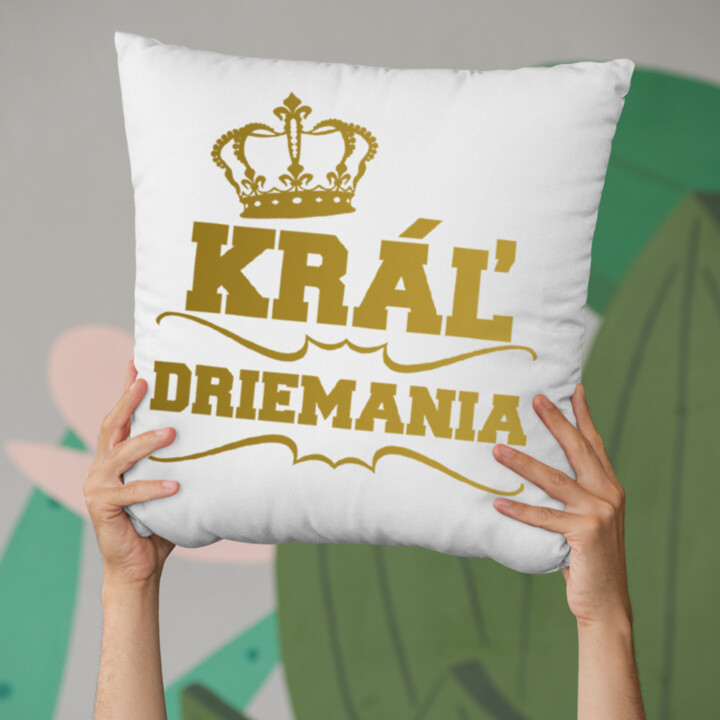 Kráľ driemania - vankúš s potlačou