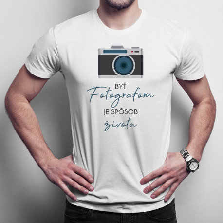 Byť fotografom je spôsob života - pánske tričko s potlačou