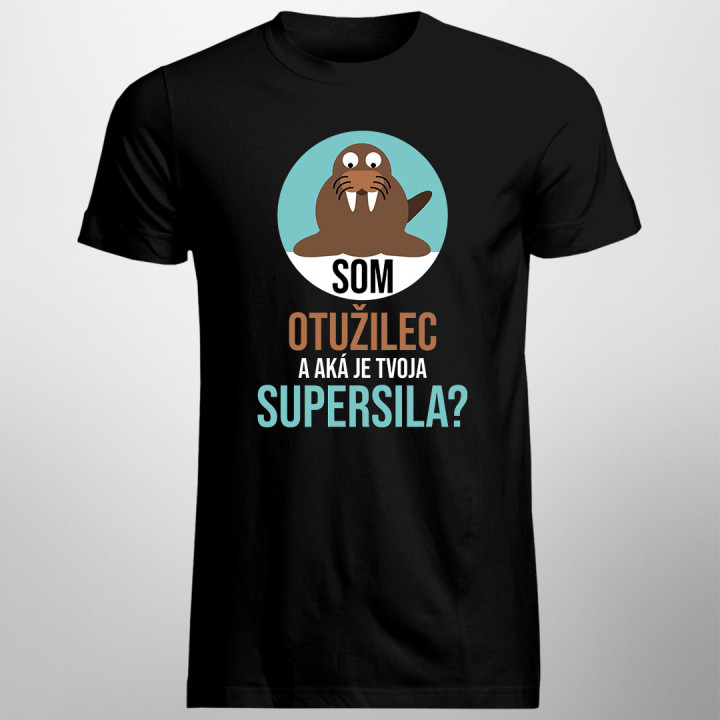 Som otužilec a aká je tvoja supersila? - pánske tričko s potlačou