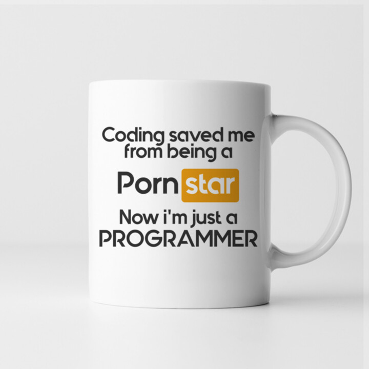 Coding saved me from being a pornstar, now i'm just a programmer - keramický hrnček s potlačou