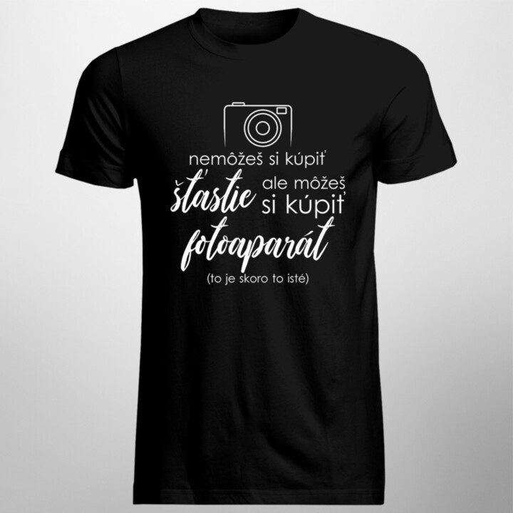 Nemôžeš si kúpiť šťastie, ale môžeš si kúpiť fotoaparát - pánske tričko s potlačou
