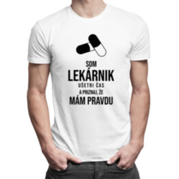 Som lekárnik - ušetri čas a priznaj, že mám pravdu - pánske tričko s potlačou