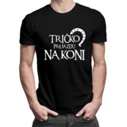 Tričko pre jazdu na koni - pánske  tričko s potlačou