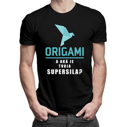 ORIGAMI. A aká je tvoja supersila? - pánske tričko s potlačou