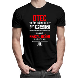 Otec pre špeciálne úlohy - mám tiež krásnu dcéru narodenú v júli - pánske tričko s potlačou