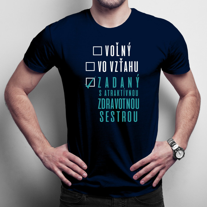 Voľný - Vo vzťahu - Zadaný atraktívnou zdravotnou sestrou - pánske tričko s potlačou