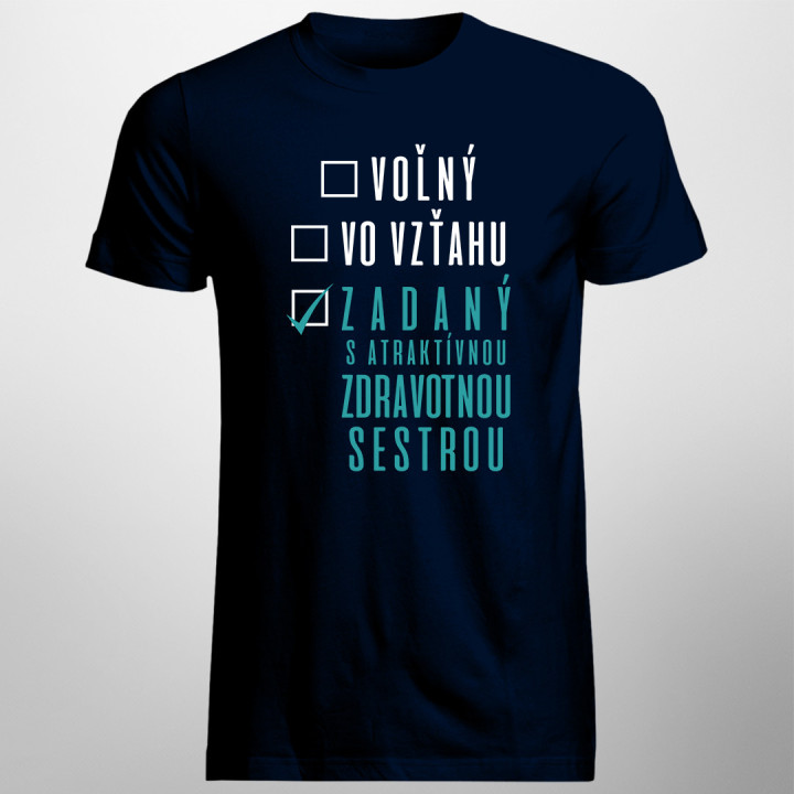 Voľný - Vo vzťahu - Zadaný atraktívnou zdravotnou sestrou - pánske tričko s potlačou