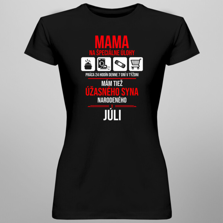 Mama na špeciálne úlohy  - dámske tričko s potlačou