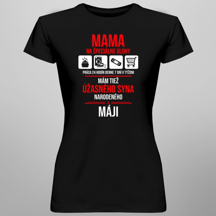 Mama na špeciálne úlohy  - dámske tričko s potlačou