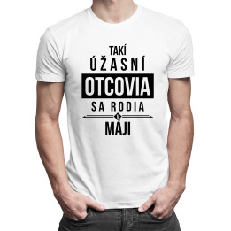 Takí úžasní otcovia sa rodia v máji - pánske tričko s potlačou