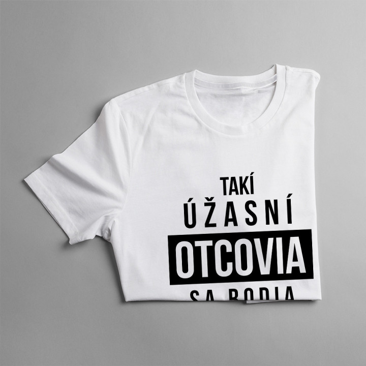 Takí úžasní otcovia sa rodia v máji - pánske tričko s potlačou