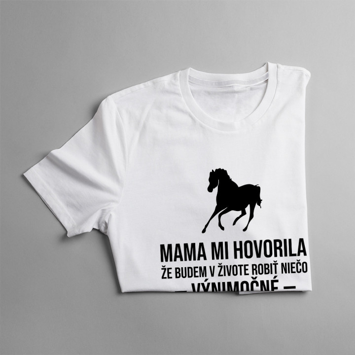 Mama mi hovorila - jazda na koni - pánske tričko s potlačou
