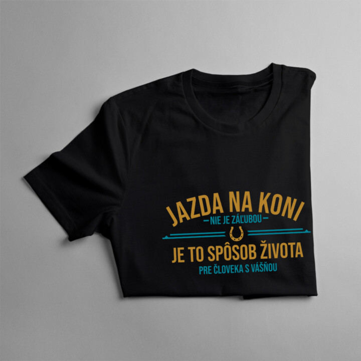 Jazda na koni nie je záľubou, je to spôsob života pre človeka s vášňou