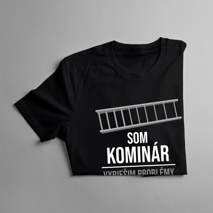 Som kominár - pánske tričko s potlačou