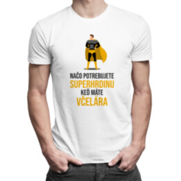 Načo potrebujete superhrdinu, keď máte včelára? - pánske tričko s potlačou