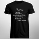 Na dane nestačí hlava matematika, tu je potrebný filozof  - Albert Einstein - pánske tričko s potlačou