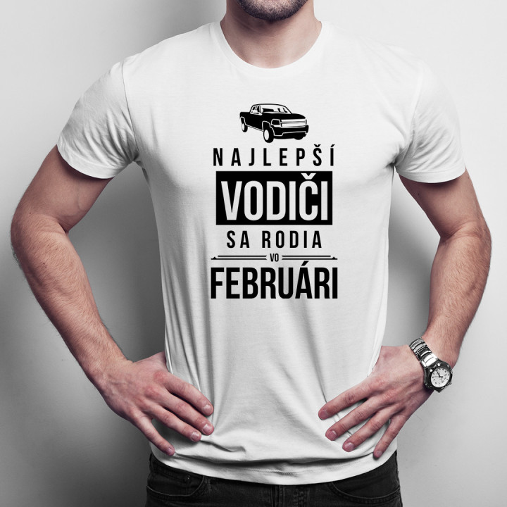Najlepší vodiči sa rodia vo februári - pánske tričko s potlačou