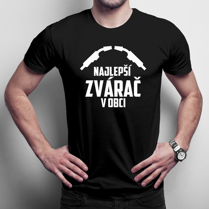 Najlepší zvárač v obci - pánske tričko s potlačou